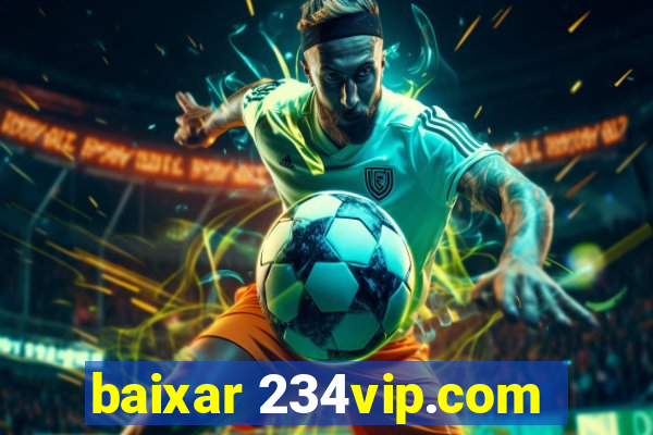 baixar 234vip.com